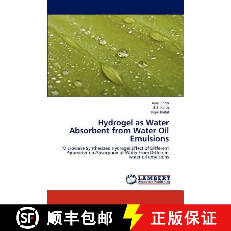 预订 Hydrogel as Water Absorbent from Water Oil Emulsions [9783659193927]