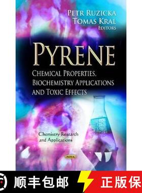 【3-4周达】Pyrene: Chemical Properties, Biochemistry Applications and Toxic Effects [9781624172915]