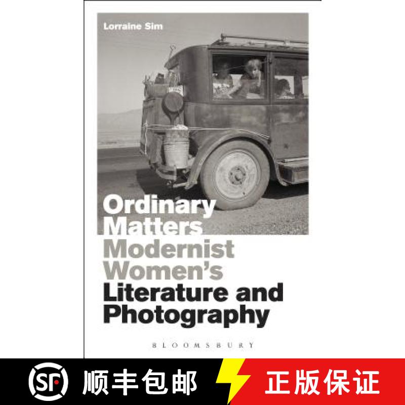 【3-4周达】Ordinary Matters: Modernist Women's Literature and Photography [9781501346453]