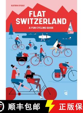 【3-4周达】Flat Switzerland : 33 enjoyable cycling tours [9783907293676]