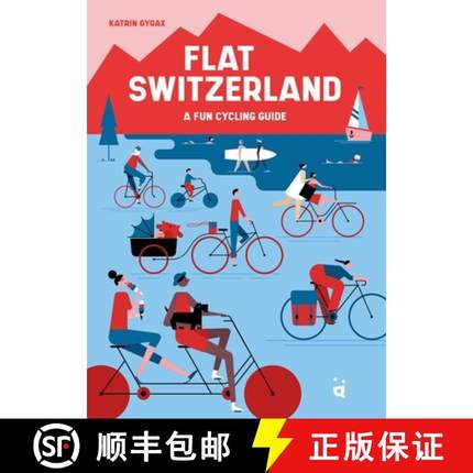 【3-4周达】Flat Switzerland : 33 enjoyable cycling tours [9783907293676]