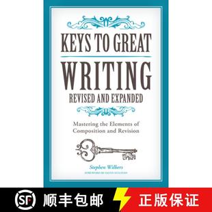 【3-4周达】Keys to Great Writing Revised and Expanded: Mastering the Elements of Composition and Revi... [9781440345807]