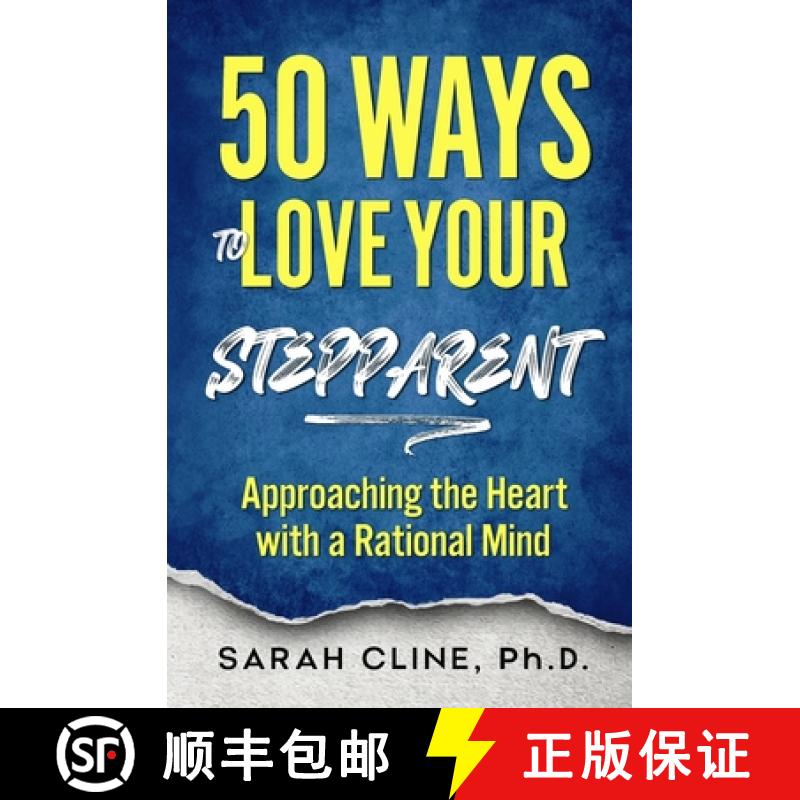 【3-4周达】50 Ways to Love Your Stepparent: Approaching the Heart With a Rational Mind [9781937209315]