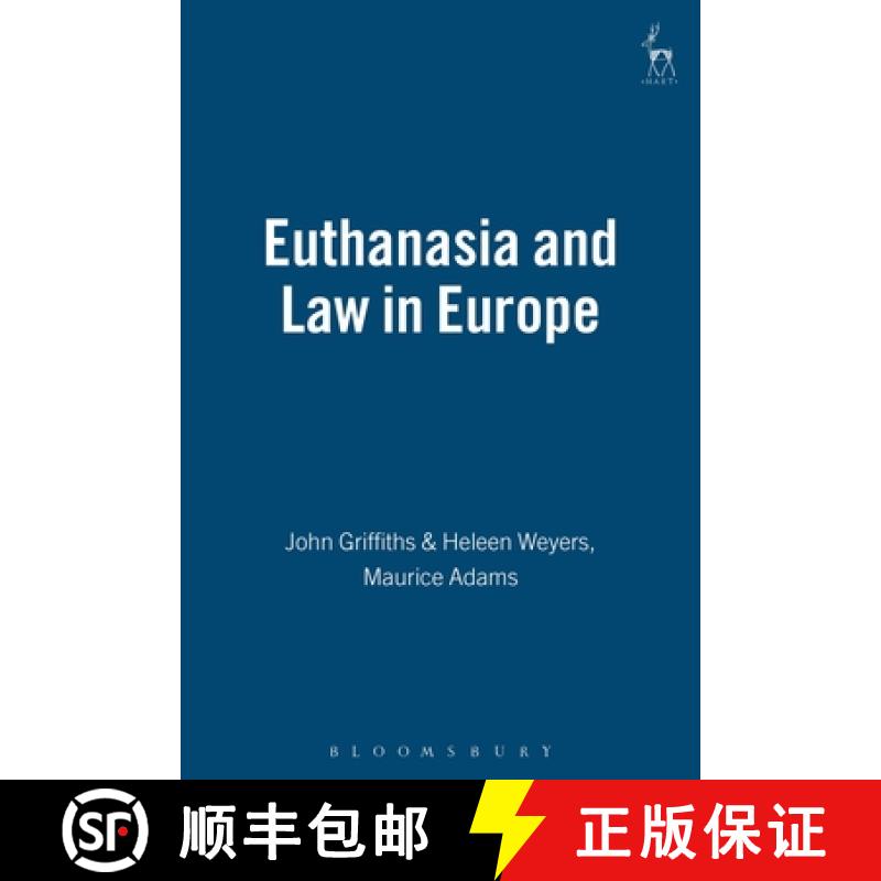【3-4周达】Euthanasia and the Law in Europe: With Special Reference to the Netherlands and Belgium [9781841137001]