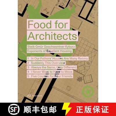 【3-4周达】Food for Architects : Steib Gmür Geschwentner Kyburz - Exponents of Excellent Housing [9783038603603]