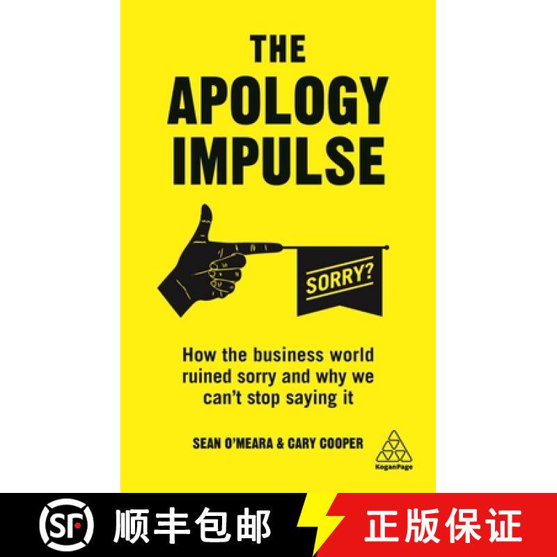 【3-4周达】The Apology Impulse: How the Business World Ruined Sorry and Why We Can't Stop Saying It [9780749493202]