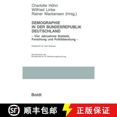 【3-4周达】Demographie in der Bundesrepublik Deutschland: Vier Jahrzehnte Statistik, Forschung und Po... [9783810021045]