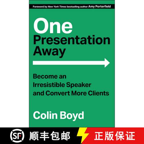 【3-4周达】精装 One Presentation Away – Become an Irresistible Spe aker and Convert More Clients [9781394324316]
