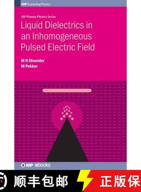 【3-4周达】Liquid Dielectrics in an Inhomogeneous Pulsed Electric Field [9780750312462]