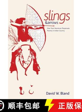 【3-4周达】SLINGS & ARROWS : How Toxic Narratives Perpetuate Poverty in Indian Country [9781733040891]