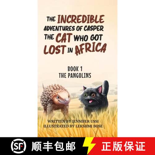 【3-4周达】精装 The Incredible Adventures of Casper the Cat Who Got Lost in Africa: Book 1: The Pango... [9781923356016]