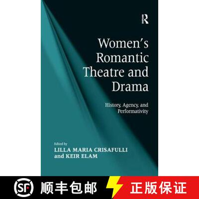 【3-4周达】Women's Romantic Theatre and Drama: History, Agency, and Performativity [9781138265134]