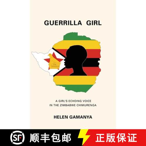 【3-4周达】Guerrilla Girl: A Girl's echoing voice in the Zimbabwe Chimurenga [9781958878293]