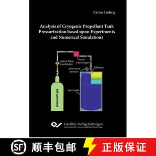 【3-4周达】Analysis of Cryogenic Propellant Tank Pressurization based upon Experiments and Numerical ... [9783954047970]