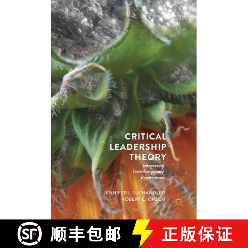 【2-3周达】Critical Leadership Theory : Integrating Transdisciplinary Perspectives [9783319964713]
