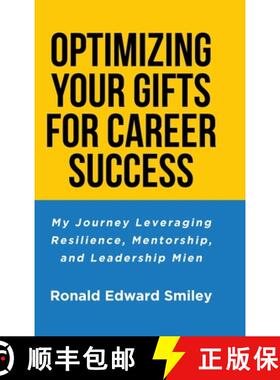 预订 OPTIMIZING YOUR GIFTS FOR CAREER SUCCESS: My Journey Leveraging  Resilience, Mentorship, and Lea... [9798891570931]