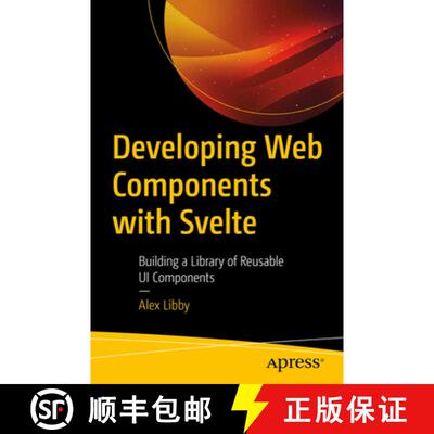 【3-4周达】Developing Web Components with Svelte: Building a Library of Re-Usable Ui Components and U... [9781484290385]