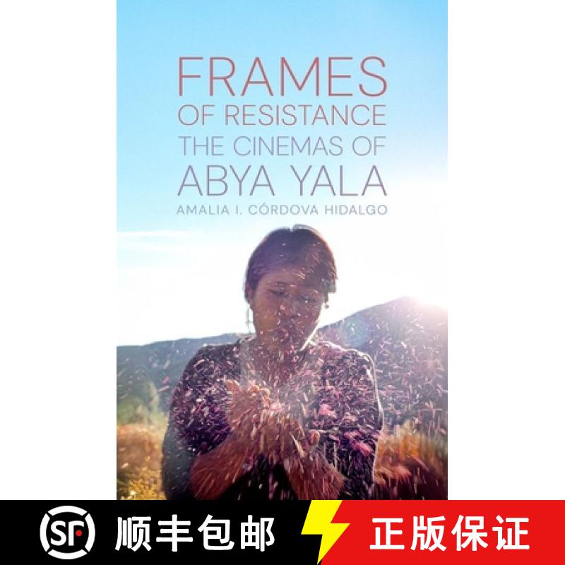 【4周达】Frames of Resistance: The Cinemas of Abya Yala [9780197632383]