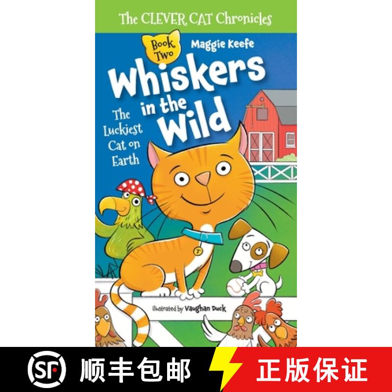 【2-3周达】Whiskers in the Wild: The Luckiest Cat on Earth(The Clever Cat Chronicles) [9798986487267]