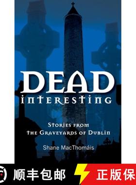【3-4周达】Dead Interesting: Stories from the Graveyards of Dublin [9781856358057]