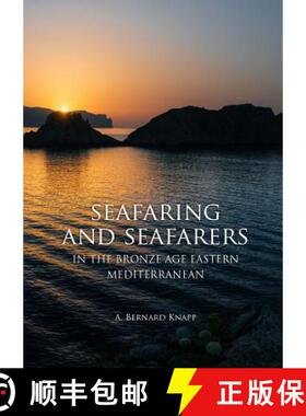 【3-4周达】Seafaring and Seafarers in the Bronze Age Eastern Mediterranean [9789088905551]