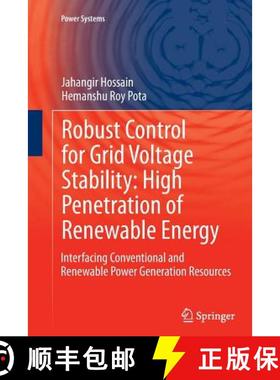 【3-4周达】Robust Control for Grid Voltage Stability: High Penetration of Renewable Energy : Interfac... [9789811013676]