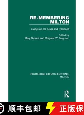 【3-4周达】Re-membering Milton : Essays on the Texts and Traditions [9780367139742]