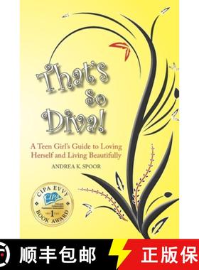 预订 That's So Diva!: A Teen Girl's Guide to Loving Herself and Living Beautifully [9781732979307]