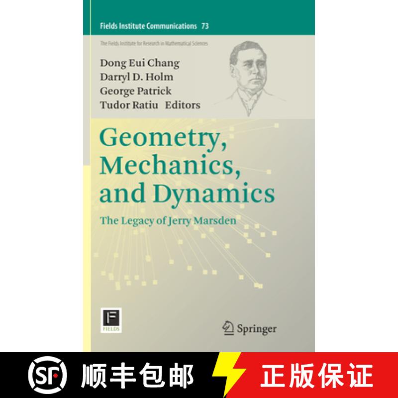 【3-4周达】Geometry, Mechanics, and Dynamics: The Legacy of Jerry Marsden [9781493956067]