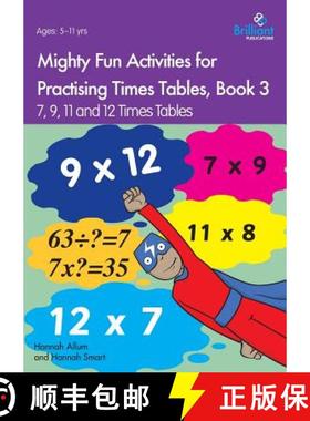 预订 Mighty Fun Activities for Practising Times Tables, Book 3: 7, 9, 11 and 12 Times Tables [9781783172696]