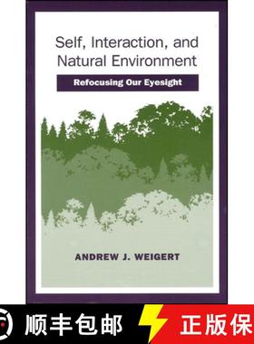 【3-4周达】Self, Interaction, and Natural Environment: Refocusing Our Eyesight [9780791432600]