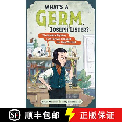 【3-4周达】精装 What's a Germ, Joseph Lister?: The Medical Mystery That Forever Changed the Way We Heal [9780358538172]