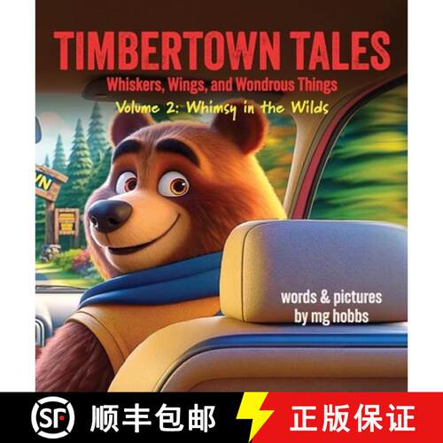 【3-4周达】精装 TIMBERTOWN Tales of Whiskers, Wings, and Wondrous Things: Whimsy in the Wilds [9781964025018]
