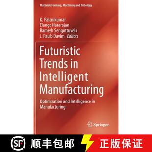 Manufacturing Optimization Manufact... Futuristic Intelligence 4周达 9783030700089 Trends and Intelligent