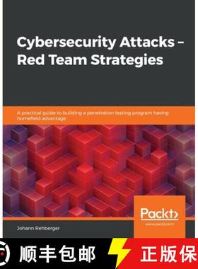 预订 Cybersecurity Attacks - Red Team Strategies: A guide to building a pentest program and elevating... [9781838828868]