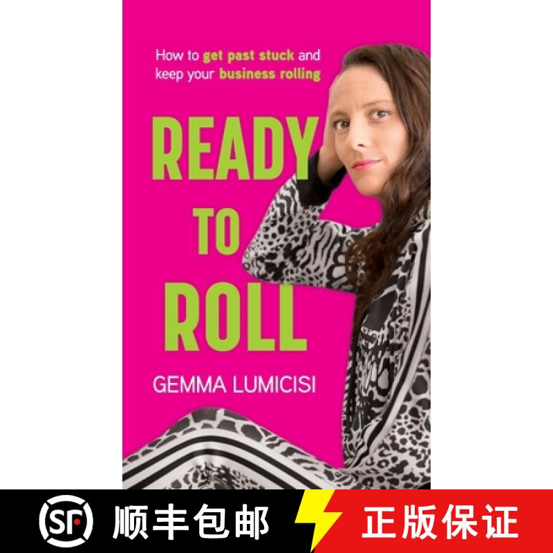 【3-4周达】Ready to Roll: How to Get Past Stuck and Keep Your Business Rolling [9780645652109]