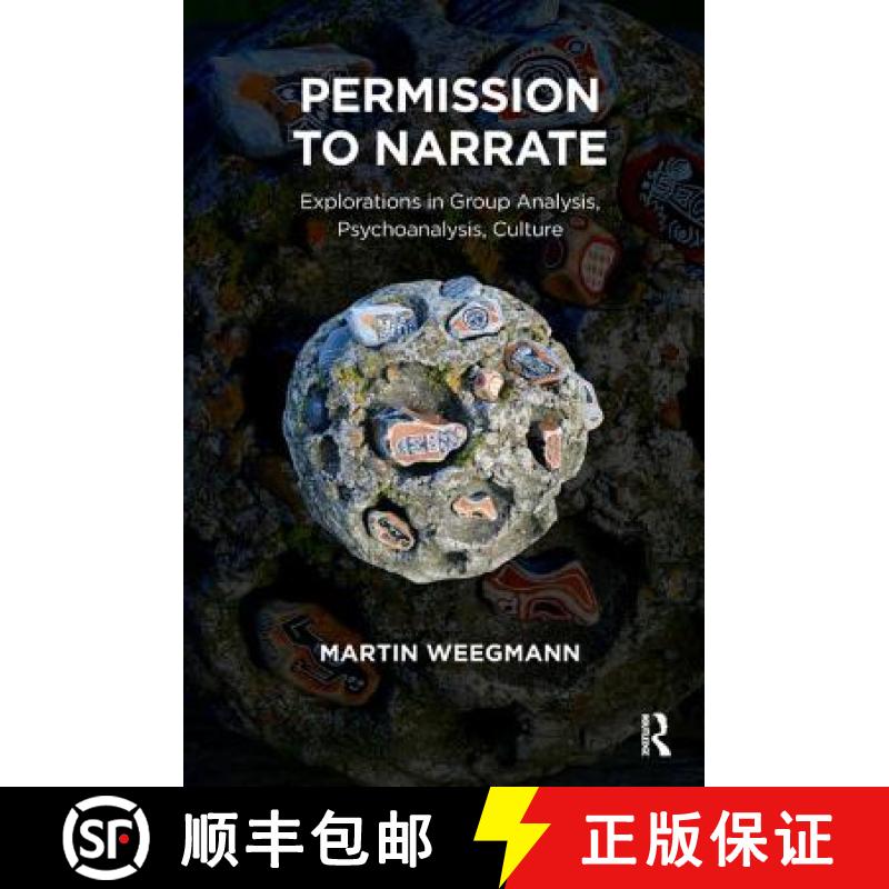 【3-4周达】Permission to Narrate: Explorations in Group Analysis, Psychoanalysis, Culture [9781782203629]