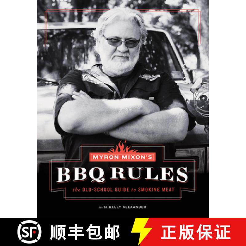 预订 Myron Mixon's BBQ Rules: The Old-School Guide to Smoking Meat: The Old-School Guide to Smoking Meat [9781617691843]