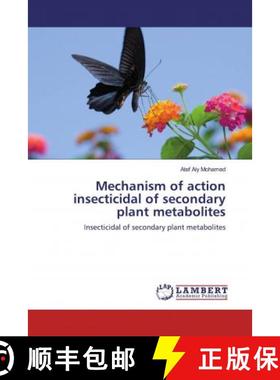 预订 Mechanism of action insecticidal of secondaryplant metabolites [9786200463968]