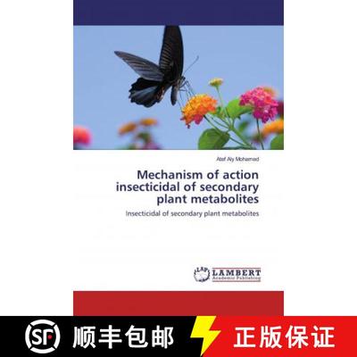 预订 Mechanism of action insecticidal of secondaryplant metabolites [9786200463968]
