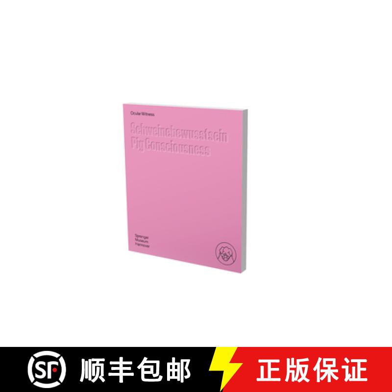 【2-3周达】Ocular Witness - Pig Consciousness: Cat. Sprengel Museum Hannover [9783864424250]