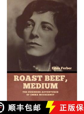 【3-4周达】Roast Beef, Medium: The Business Adventures of Emma McChesney [9798888300909]