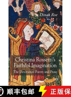 【3-4周达】精装 Christina Rossetti's Faithful Imagination: The Devotional Poetry and Prose [9780230005075]