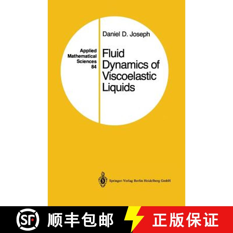 【3-4周达】Fluid Dynamics of Viscoelastic Liquids: Applied Mathematical Sciences 84 [9781461287858]