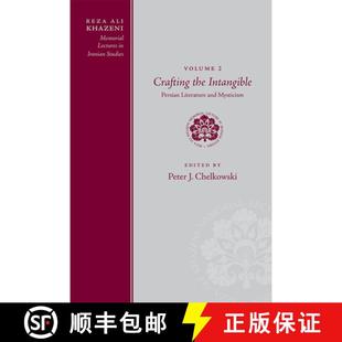 【3-4周达】Reza Ali Khazeni Memorial Lectures in Iranian Studies: Volume Two, Crafting the Intangible... [9781607812807]