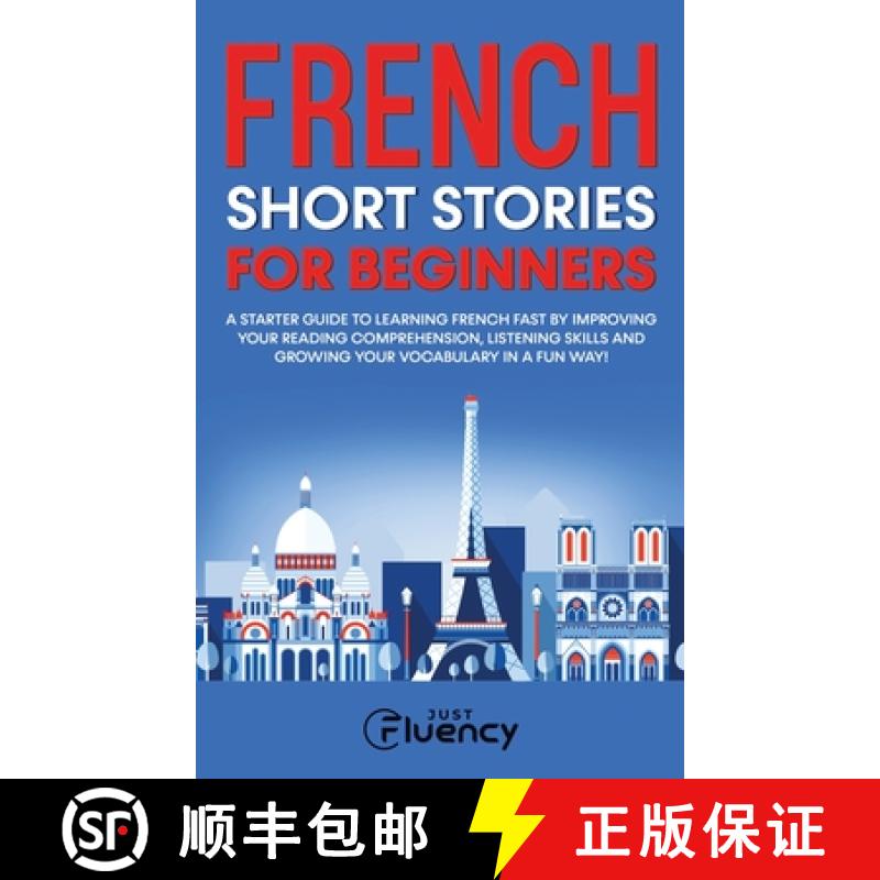 【2-3周达】French Short Stories for Beginners: A Starter Guide to Learning French Fast by Improving Y... [9788397203136]