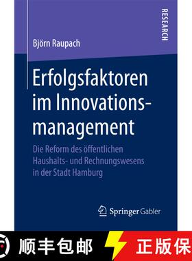 【3-4周达】Erfolgsfaktoren im Innovationsmanagement : Die Reform des öffentlichen Haushalts- und Rec... [9783658165895]