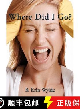 【3-4周达】Where Did I Go?: The Personal Chronicle of a Sahm (Stay at Home Mom), as she shares her fu... [9781419673085]