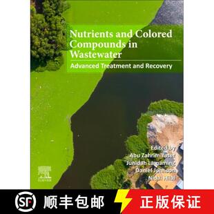 【3-4周达】Nutrients and Coloured Compounds in Wastewater: Advanced Treatment and Recovery [9780443217012]