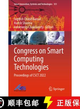 【3-4周达】Congress on Smart Computing Technologies: Proceedings of Csct 2022 [9789819924707]